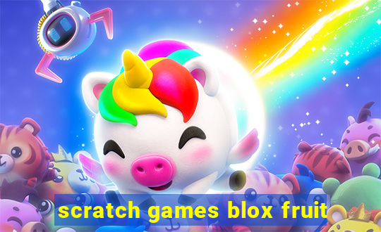 scratch games blox fruit